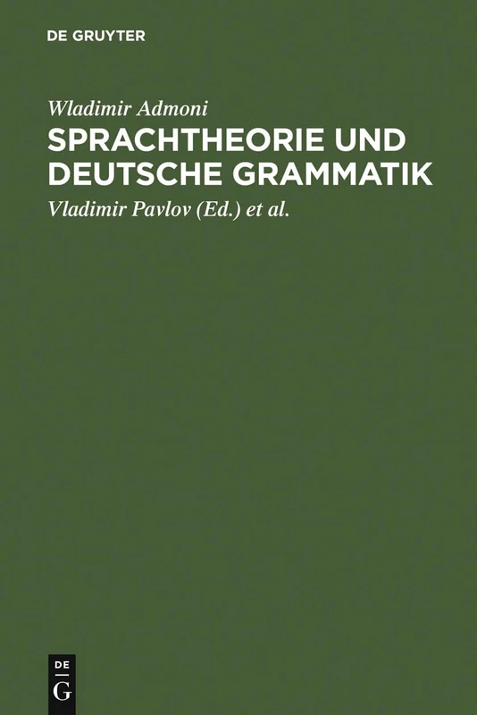 Sprachtheorie und deutsche Grammatik: Aufsätze Aus Den Jahren 1949-1975