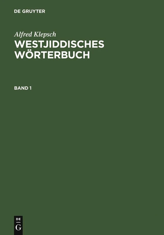 Westjiddisches Wörterbuch: Auf Der Basis Dialektologischer Erhebungen in Mittelfranken