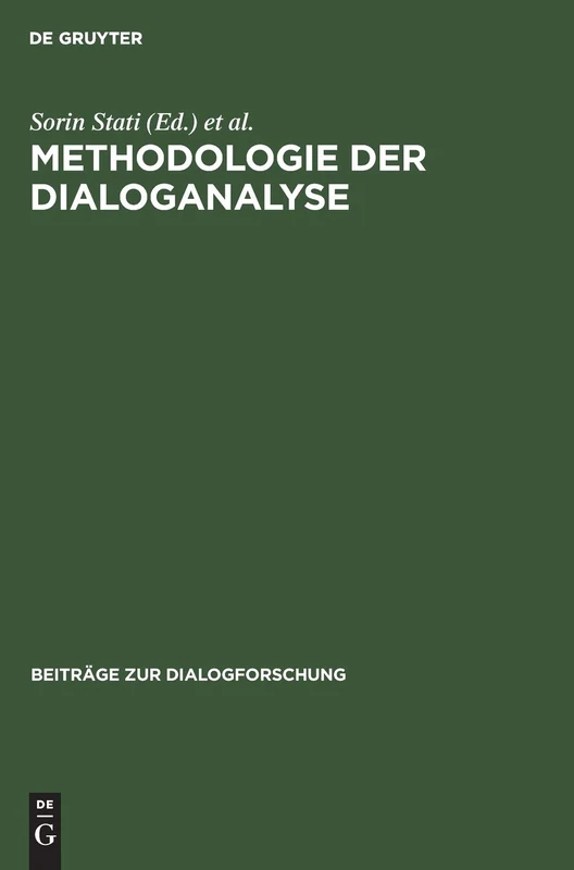 Methodologie der Dialoganalyse: 3 (Beiträge Zur Dialogforschung)
