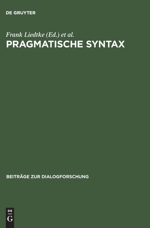 Pragmatische Syntax: 23 (Beiträge Zur Dialogforschung)