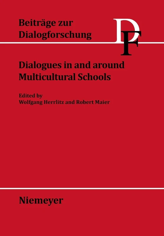 Dialogues in and around Multicultural Schools: 29 (Beitrage zur Dialogforschung, 29)