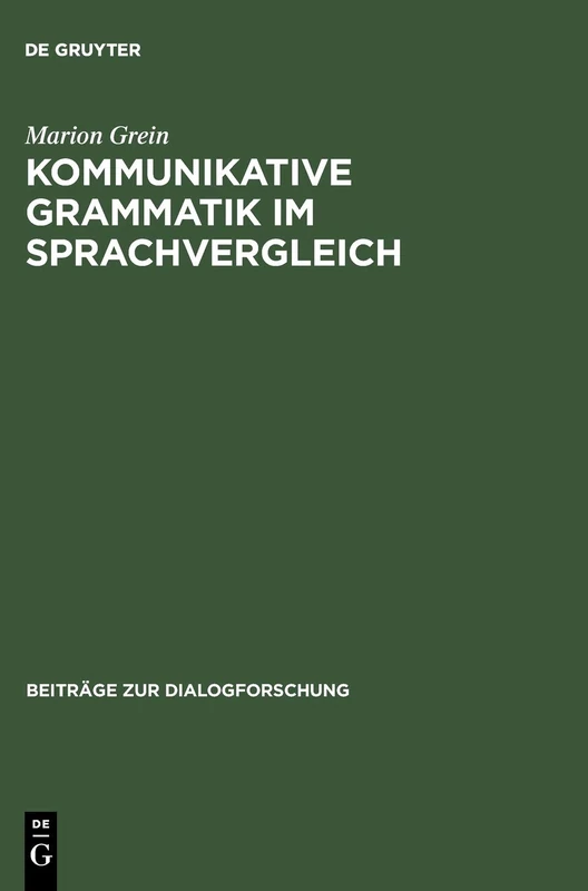 Kommunikative Grammatik im Sprachvergleich: Die Sprechaktsequenz Direktiv Und Ablehnung Im Deutschen Und Japanischen: 34 (Beiträge Zur Dialogforschung)