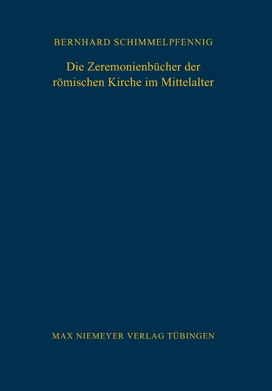 Die Zeremonienbücher der römischen Kirche im Mittelalter: 40 (Bibliothek Des Deutschen Historischen Instituts in ROM) - Image 1