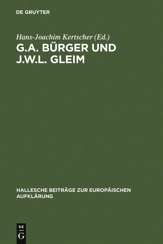 G.A. Bürger und J.W.L. Gleim: 3 (Hallesche Beiträge Zur Europäischen Aufklärung)