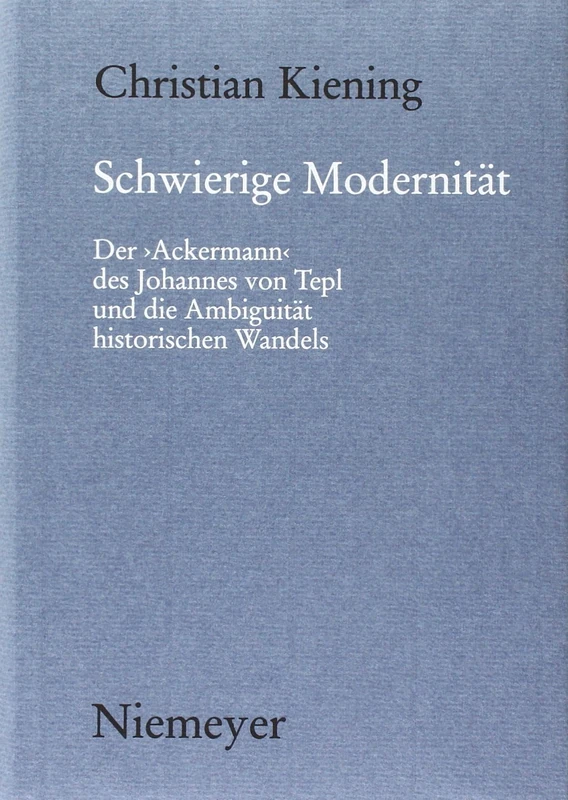 De Gruyter - Schwierige Modernitat: Der Ackermann Des Johannes