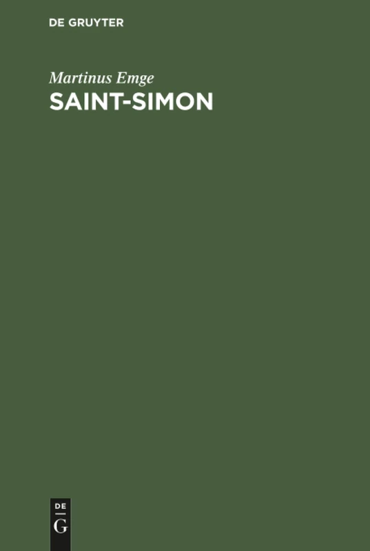 Saint-Simon: Einführung in Ein Leben Und Werk, Eine Schule, Sekte Und Wirkungsgeschichte - Image 1