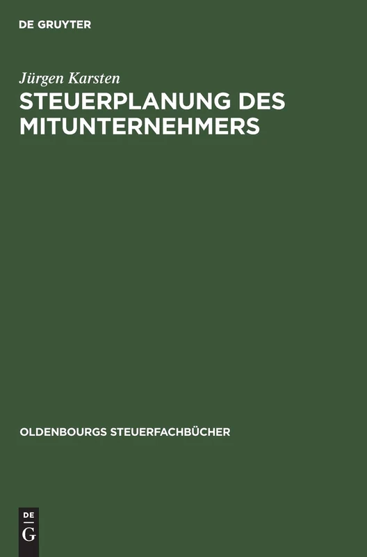 Steuerplanung des Mitunternehmers: Die Entnahmeorientierte Steuerplanung (Oldenbourgs Steuerfachbücher)
