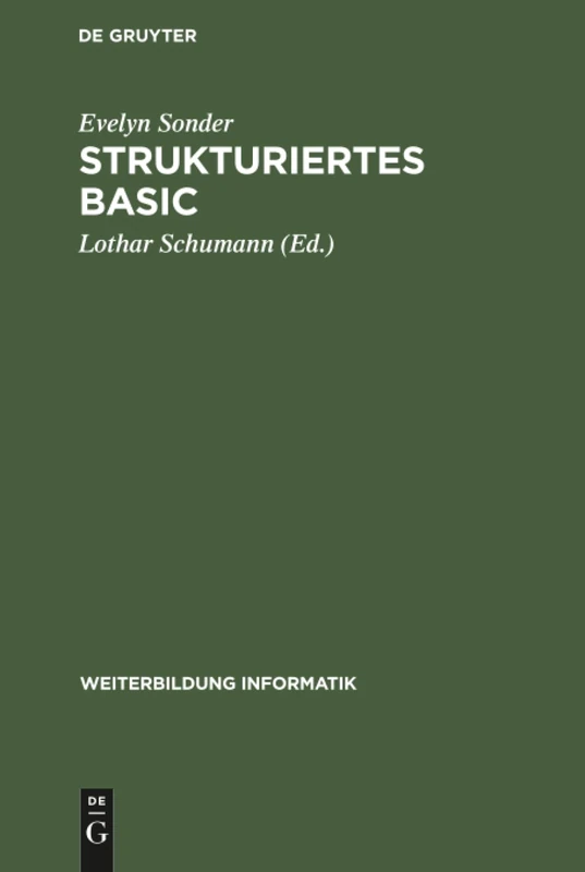 Strukturiertes BASIC: Die Volle Programmiersprache Unter MS-DOS Und UNIX Version 3.0 (Weiterbildung Informatik) - Image 1