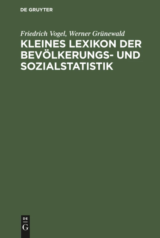 Kleines Lexikon der Bevölkerungs- und Sozialstatistik