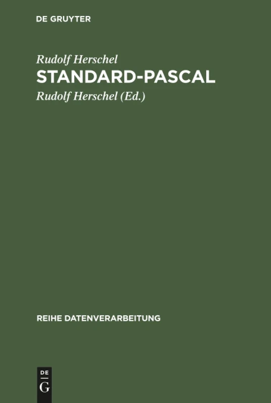 Standard-Pascal: Systematische Darstellung Für Den Anwender Nach Din 66256 (Reihe Datenverarbeitung)