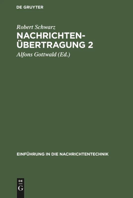 Nachrichtenübertragung 2: Systementwurf Und Signalübertragung (Einführung in Die Nachrichtentechnik)