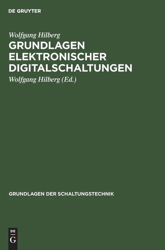 Grundlagen elektronischer Digitalschaltungen (Grundlagen Der Schaltungstechnik)