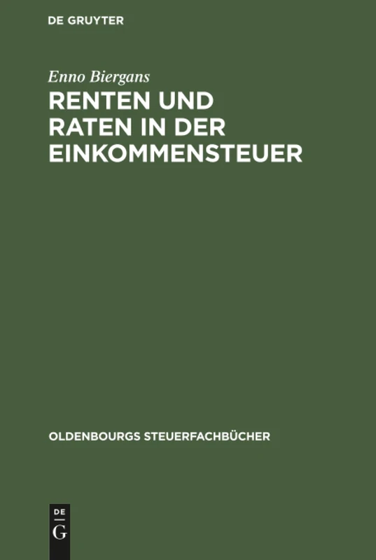Renten und Raten in der Einkommensteuer (Oldenbourgs Steuerfachbücher)