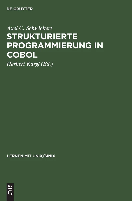 Strukturierte Programmierung in COBOL: Grundlagen, Beispiele, Übungen (Lernen Mit Unix/SINIX)