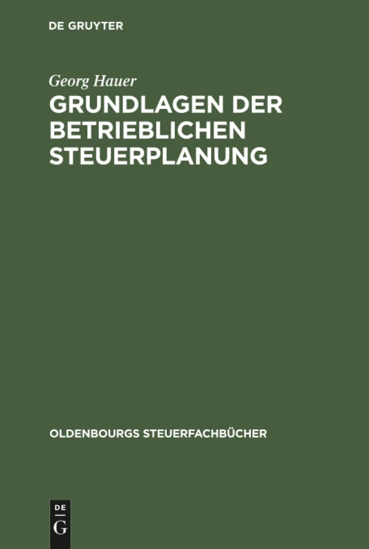 Grundlagen der betrieblichen Steuerplanung: Mit Stplan Für Windows (Oldenbourgs Steuerfachbücher)