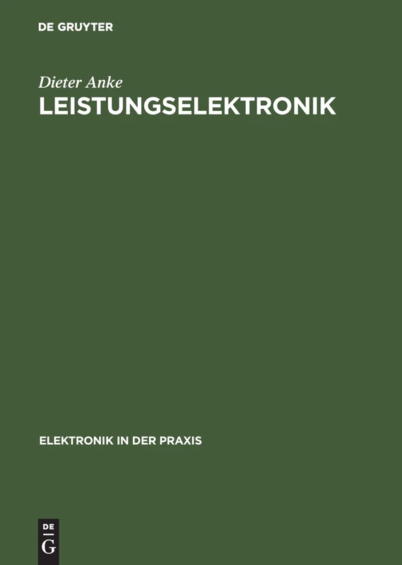 Leistungselektronik (Elektronik in Der Praxis)