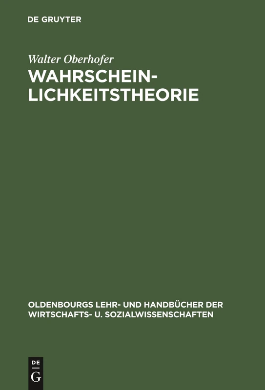 Wahrscheinlichkeitstheorie (Oldenbourgs Lehr- Und Handbücher Der Wirtschafts- U. Sozialw)
