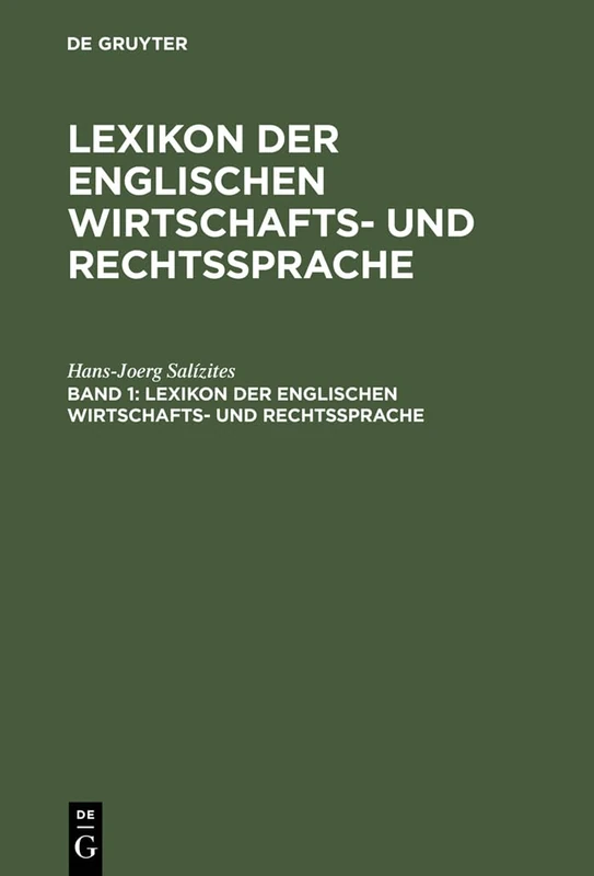 Lexikon der englischen Wirtschafts- und Rechtssprache, Band 1, Lexikon der englischen Wirtschafts- und Rechtssprache: Englisch-deutsch