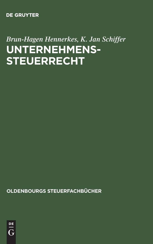 De Gruyter Oldenbourg - Unternehmens-Steuerrecht: Basisbuch