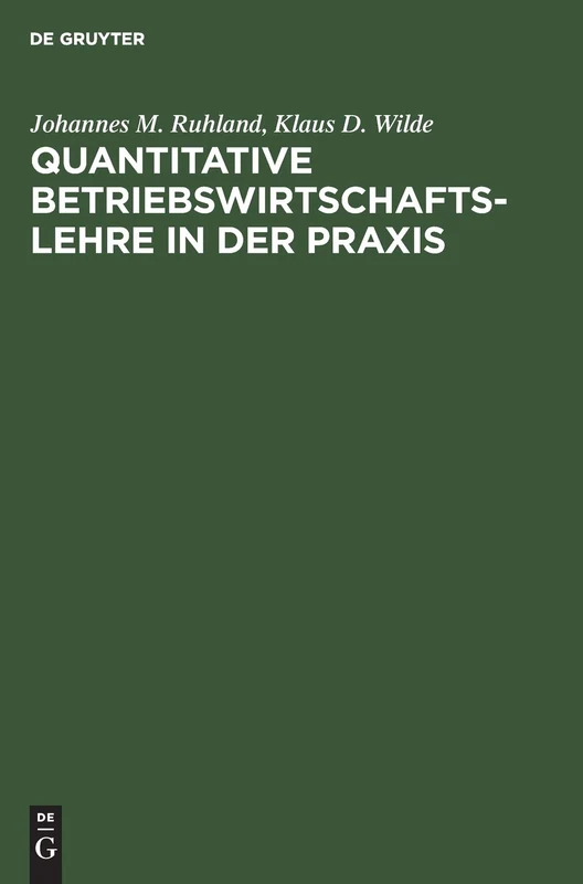 Quantitative Betriebswirtschaftslehre in Der PRAXIS