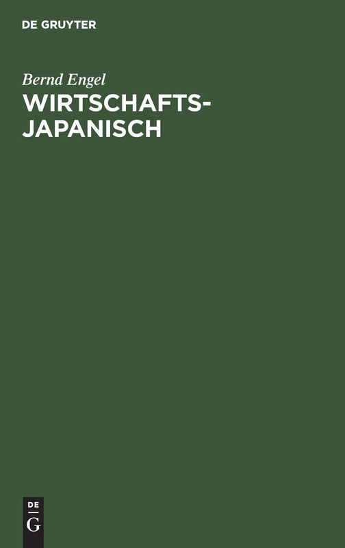 Wirtschaftsjapanisch: Fachtextebuch Japanisch-deutsch