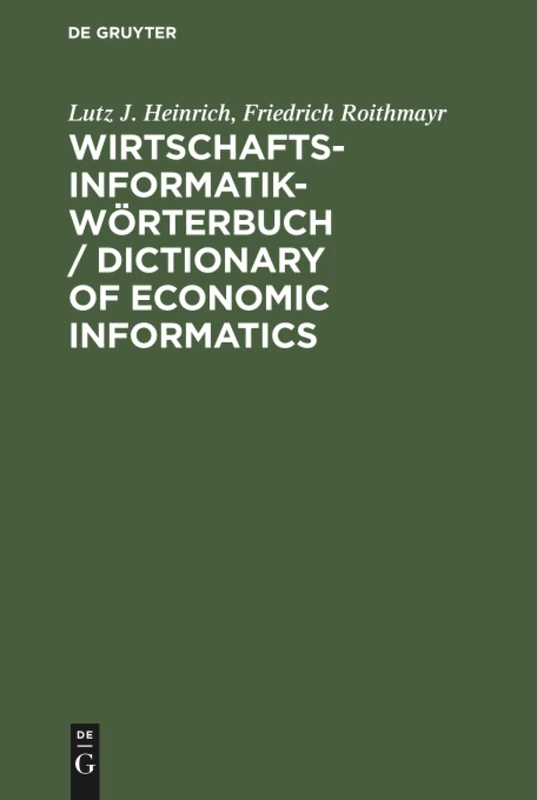 Wirtschaftsinformatik-Wörterbuch / Dictionary of Economic Informatics: Deutsch-Englisch. Englisch-Deutsch / German-English. English-German