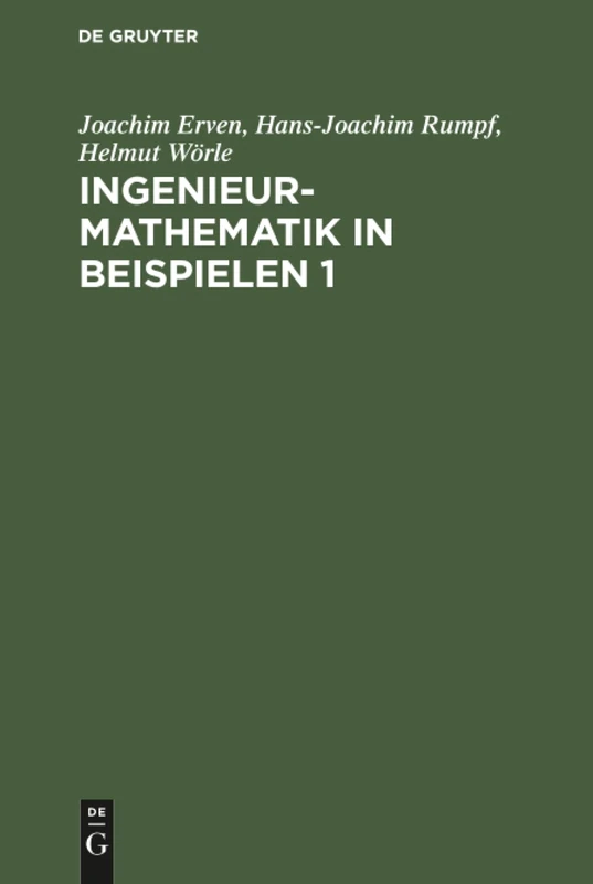 Ingenieur-Mathematik in Beispielen 1: Lineare Und Nichtlineare Algebra - Spezielle Transzendente Funktionen - Komplexe Zahlen