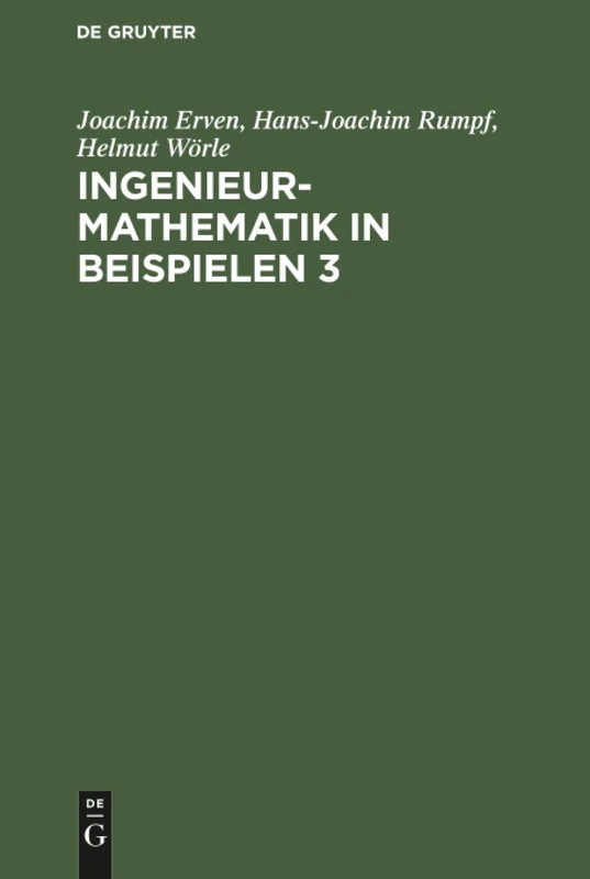 Ingenieur-Mathematik in Beispielen 3: Integralrechnung - Fouriersche Reihen