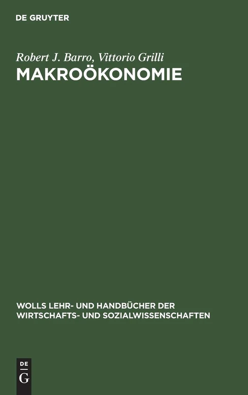 Makroökonomie: Europäische Perspektive (Wolls Lehr- Und Handbücher der Wirtschafts- Und Sozialwissen)