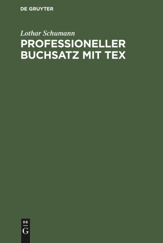 Professioneller Buchsatz mit TEX: Lehrbuch Für Anwender