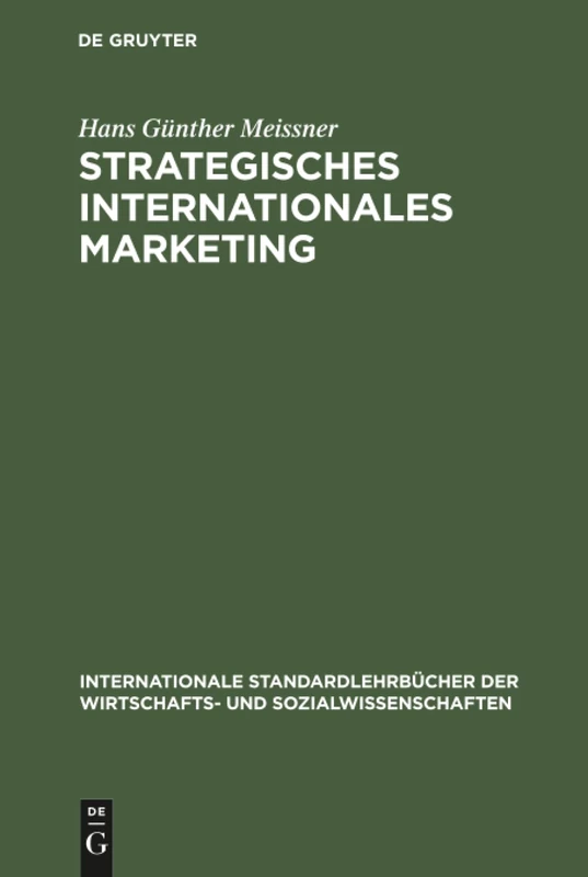 Strategisches Internationales Marketing (Internationale Standardlehrbücher Der Wirtschafts- Und Sozia)