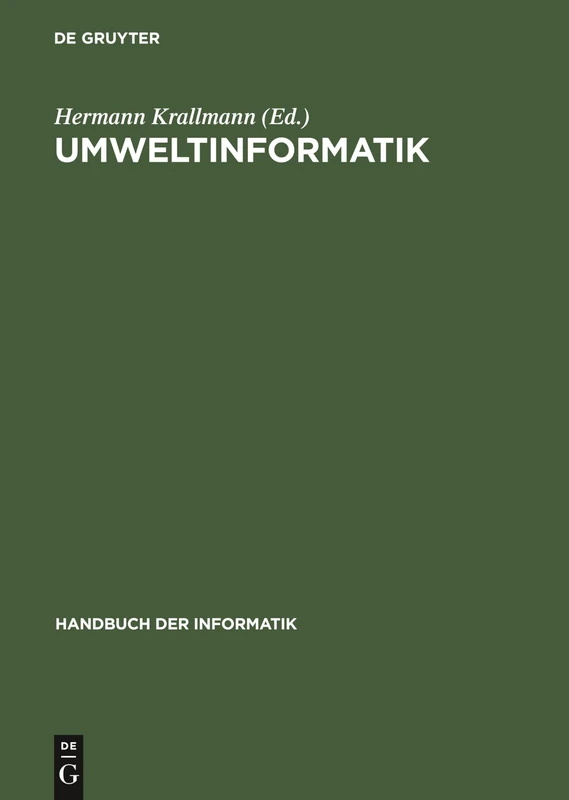 Umweltinformatik: Informatikmethoden Für Umweltschutz Und Umweltforschung: 13 (Handbuch Der Informatik)