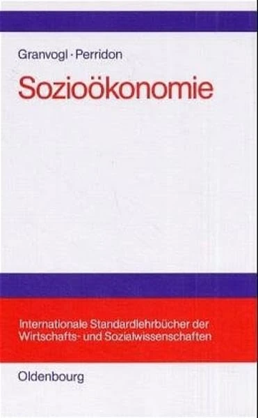 Sozioökonomie (Internationale Standardlehrbücher Der Wirtschafts- Und Sozia)