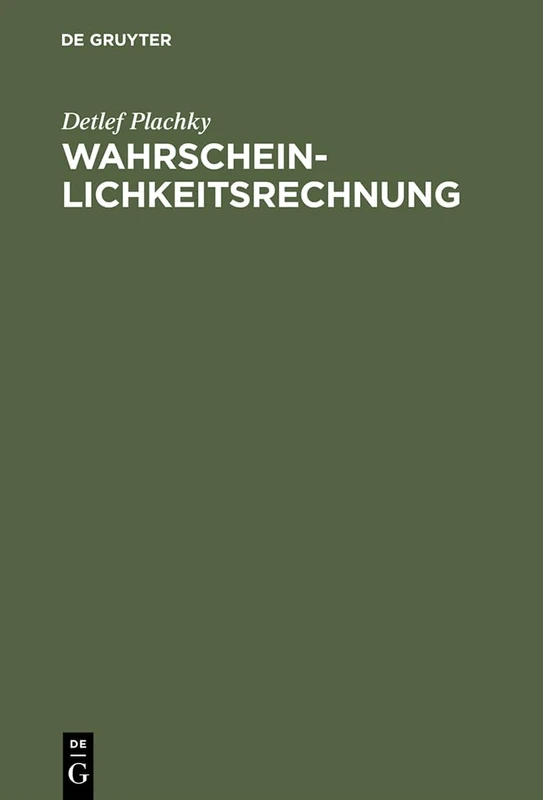 Wahrscheinlichkeitsrechnung: Diskrete Wahrscheinlichkeitsverteilungen Und Schätzen Ihrer Parameter; Mit 117 Beispielen