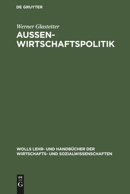 Aussenwirtschaftspolitik: Problemorientierte Einführung (Wolls Lehr- Und Handbücher der Wirtschafts- Und Sozialwissen)