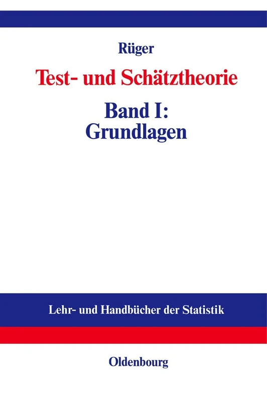 Test- und Schätztheorie: Band I: Grundlagen: 1 (Lehr- Und Handbücher Der Statistik) - Image 1