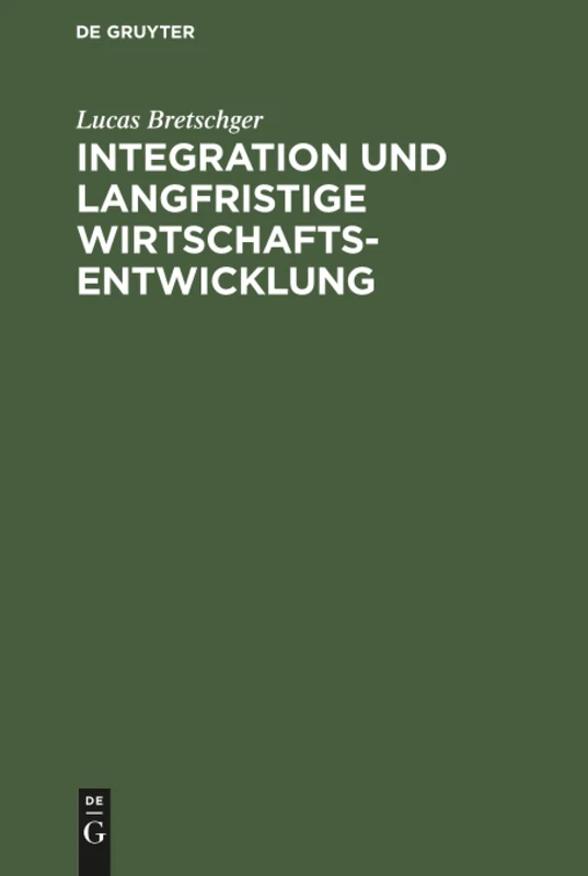 Integration und langfristige Wirtschaftsentwicklung