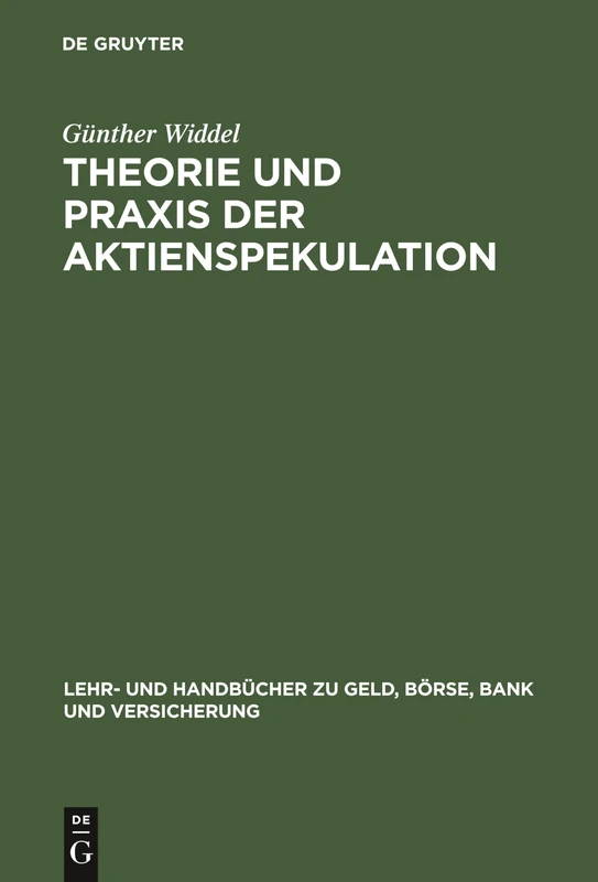 Theorie Und PRAXIS Der Aktienspekulation: Strategien, Instrumente Und Gewinnchancen (Lehr- Und Handbücher Zu Geld, Börse, Bank Und Versicherung)