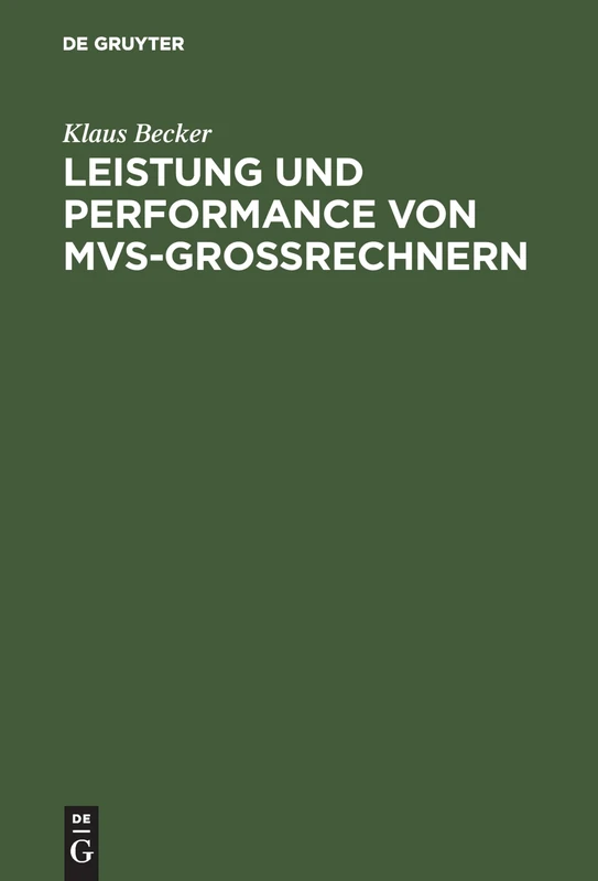 De Gruyter Oldenbourg - Leistung und Performance von MVS-Gro rechnern
