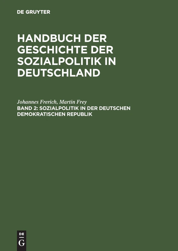 Handbuch der Geschichte der Sozialpolitik in Deutschland, Band 2, Sozialpolitik in der Deutschen Demokratischen Republik