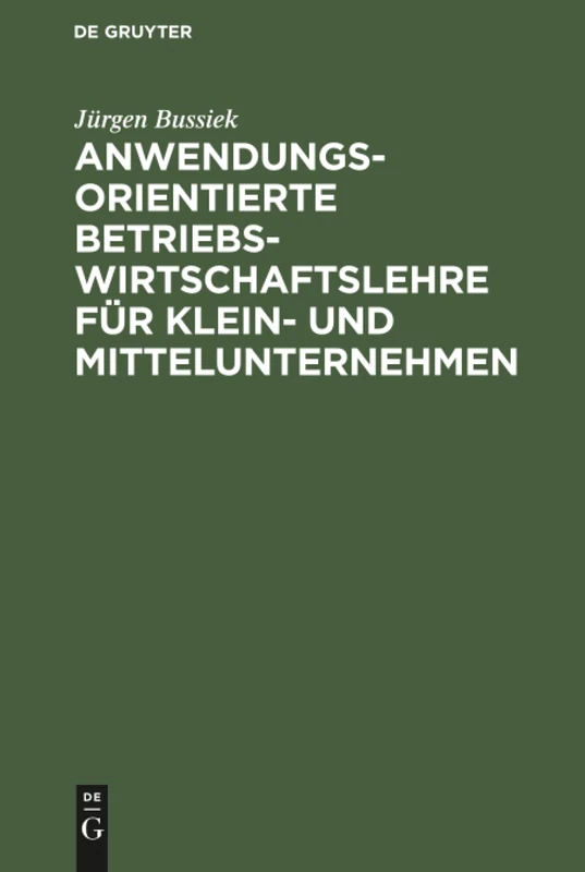 Anwendungsorientierte Betriebswirtschaftslehre für Klein- und Mittelunternehmen