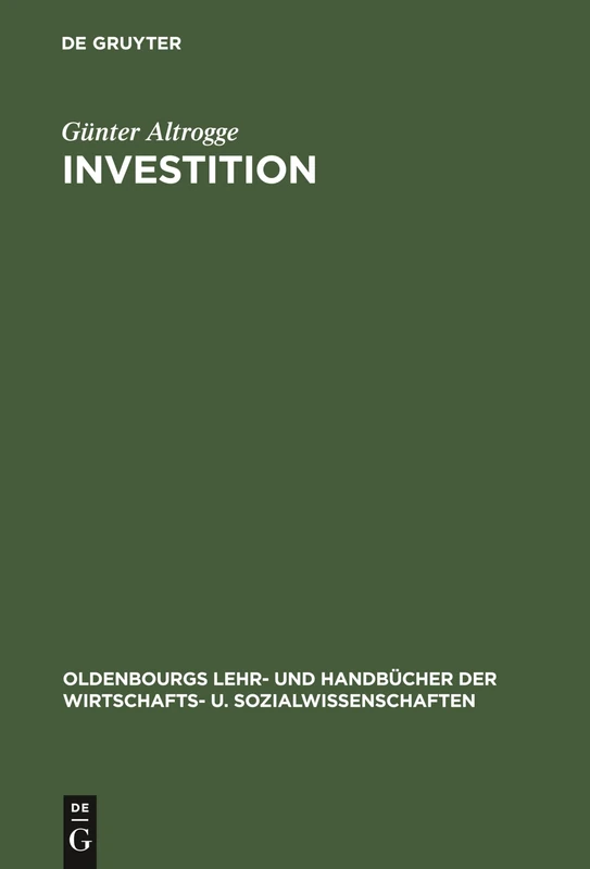 Investition (Oldenbourgs Lehr- Und Handbücher Der Wirtschafts- U. Sozialw)