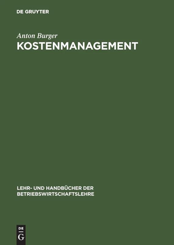 Kostenmanagement (Lehr- Und Handbücher Der Betriebswirtschaftslehre)