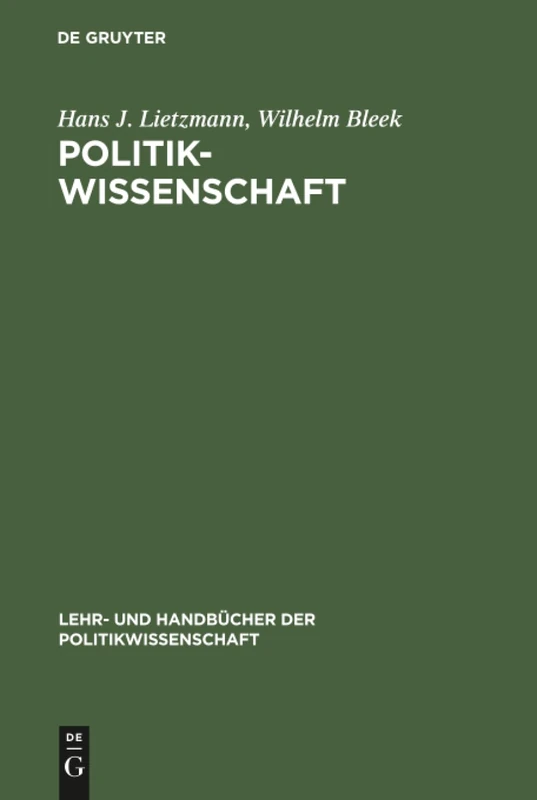Politikwissenschaft: Geschichte Und Entwicklung in Deutschland Und Europa (Lehr- Und Handbücher Der Politikwissenschaft)