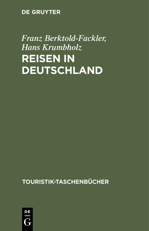 Reisen in Deutschland: Eine Kleine Tourismusgeschichte (Touristik-Taschenbücher)