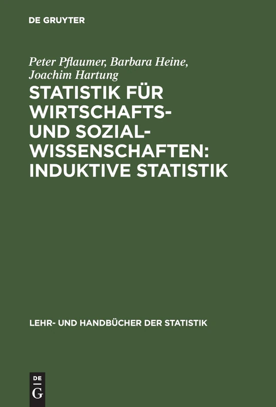 Statistik für Wirtschafts- und Sozialwissenschaften: Induktive Statistik (Lehr- Und Handbücher Der Statistik)