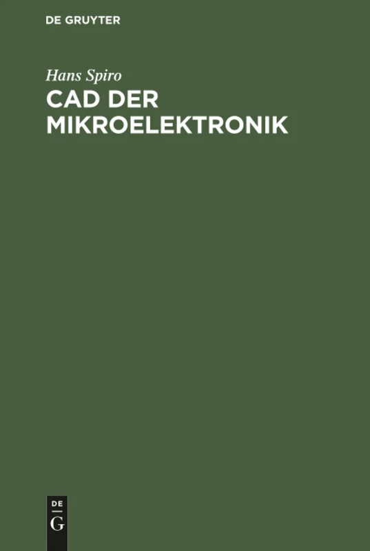 CAD der Mikroelektronik: Simulation, Layout Und Testdatenerstellung