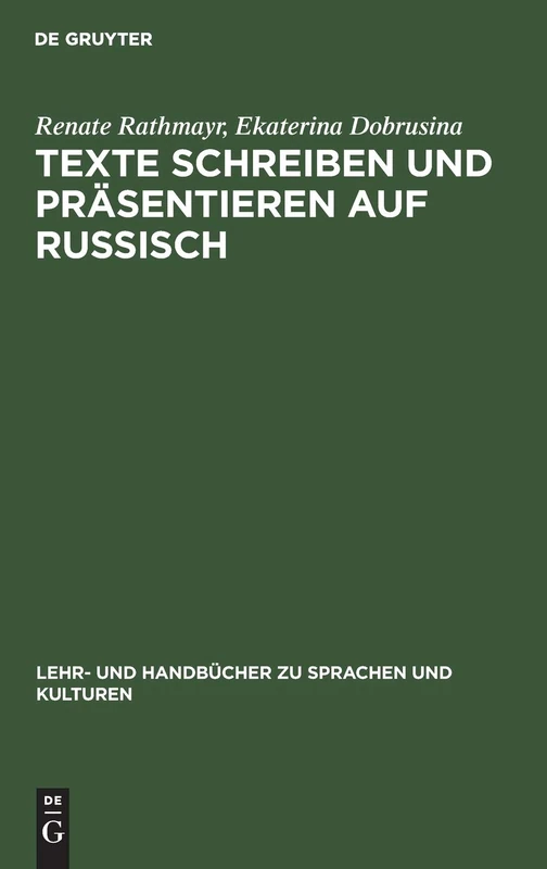 Texte schreiben und präsentieren auf Russisch: Fachgebiet Wirtschaft; in Russischer Sprache Mit Deutschen Randvokabeln (Lehr- Und Handbücher Zu Sprachen Und Kulturen)
