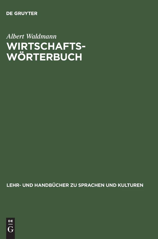 Wirtschaftswörterbuch: Arabisch-Deutsch. Deutsch-Arabisch (Lehr- Und Handbücher Zu Sprachen Und Kulturen)