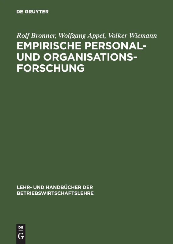 Empirische Personal- Und Organisationsforschung: Grundlagen - Methoden - Übungen (Lehr- Und Handbücher Der Betriebswirtschaftslehre)